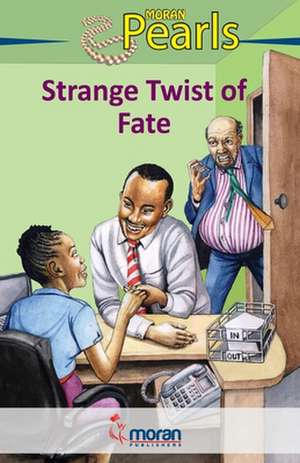 Strange Twist of Fate de Masinde Kusimba