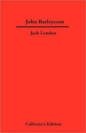 John Barleycorn de Jack London