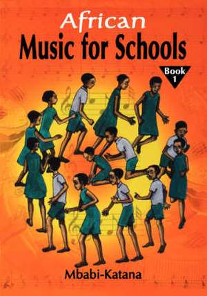 African Music for Schools de Mbabi-Katana