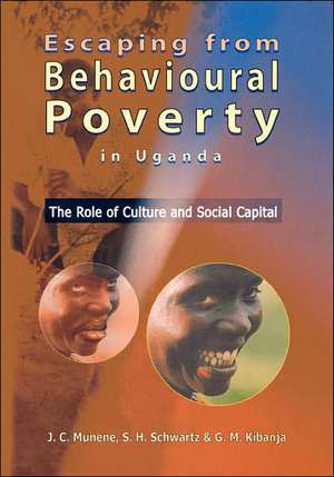 Escaping from Behavioural Poverty in Uganda. the Role of Culture and Social Capital de J. C. Munene