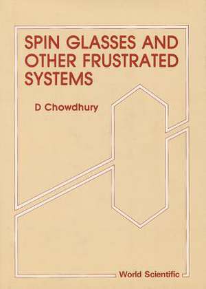 Spin Glasses and Other Frustrated Systems de Debashish Chowdhury