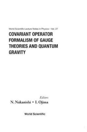 COVARIANT OPERATOR FORMALISM OF... (V27) de I Ojima N Nakanishi