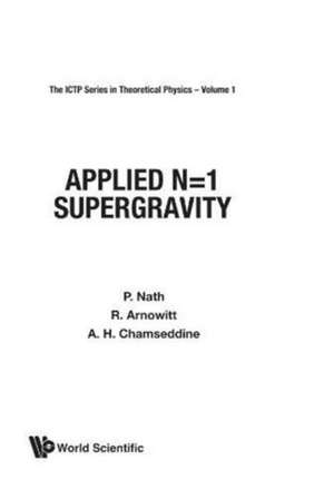 Applied N=1 Supergravity de Ali Chamseddine