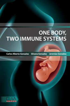 One body, two immune systems de Silvana Gonzalez