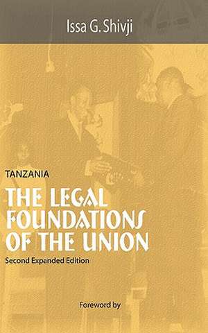 Tanzania. the Legal Foundations of the Union 2nd Edition: Como Terminar Los Proyectos a Tiempo y En Presupuesto. Teoria de Restricciones Para La Gestion de Proyectos de Issa G. Shivji