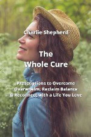 The Whole Cure de Charlie Shepherd