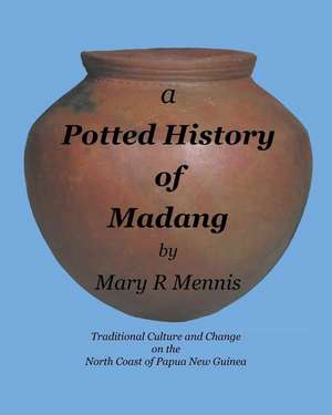 A Potted History of Madang de Mary R. Mennis