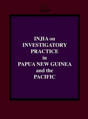 Injia on Investigatory Practice in Papua New Guinea and the Pacific de Salamo Injia