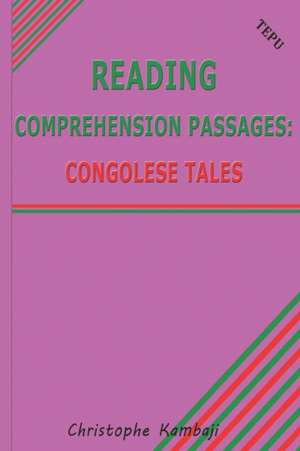 Reading Comprehension Passages: Congolese Tales de Christophe Kambaji