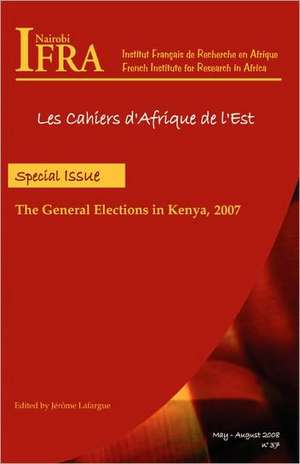 The General Elections in Kenya, 2007 de Jerome Lafargue