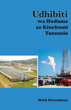 Udhibiti Wa Huduma Za Kiuchumi Tanzania de Mwandosya, Mark