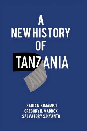 A New History of Tanzania de Isaria N. Kimambo