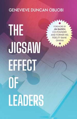 The Jigsaw Effect of Leaders de Genevieve Duncan Obuobi