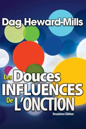 Les Douces Influence du Saint Esprit de Dag Heward-Mills