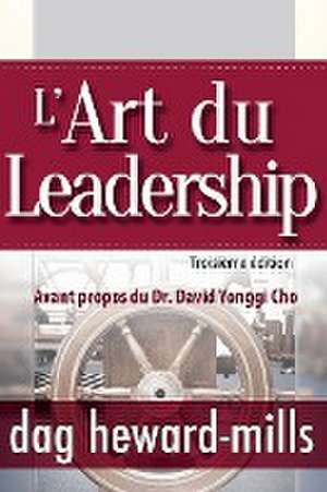 L'Art du Leadership- Troisième édition de Dag Heward-Mills