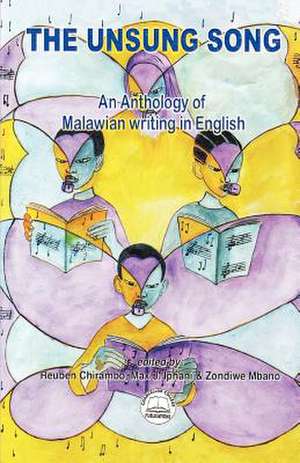 The Unsung Song. an Anthology of Malawian Writing in English de Reuben Chirambo