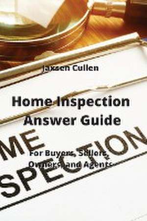 Home Inspection Answer Guide de Jaxsen Cullen