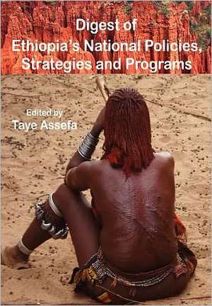 Digest of Ethiopia' National Policies, Strategies and Programs de Taye Assefa