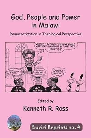 God, People and Power in Malawi de Andrew R. Ross