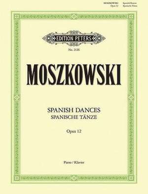 Spanish Dances Op. 12 (Arranged for Piano Solo) de Moritz Moszkowski