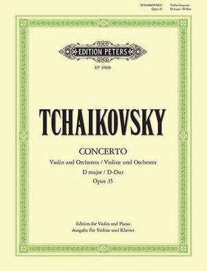 Violin Concerto in D Op. 35 (Edition for Violin and Piano by the Composer) de Pyotr Ilyich Tchaikovsky