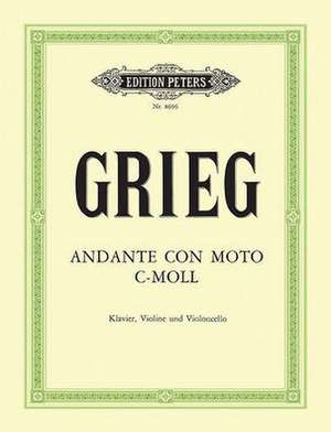 Andante Con Moto in C Minor Eg 116 for Piano, Violin and Cello de Edvard Grieg