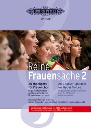 Reine Frauensache 2 -25 Highlights für Frauenchor- (Originalkompositionen und Arrangements vom 18. Jahrhundert bis heute) de Verschiedene