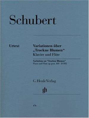 Schubert, Franz - Variationen über "Trockne Blumen" e-moll op. post. 160 D 802 de Franz Schubert