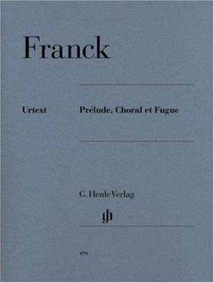 Franck, César - Prélude, Choral et Fugue de César Franck