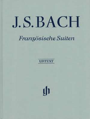 Französische Suiten BWV 812-817 Ln. de Johann Sebastian Bach