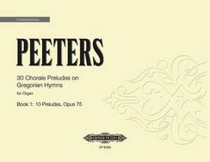 30 Chorale Preludes on Gregorian Hymns for Organ, Book 1 de Flor Peeters