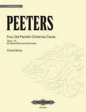 Four Old Flemish Christmas Carols Op. 115 de Flor Peeters