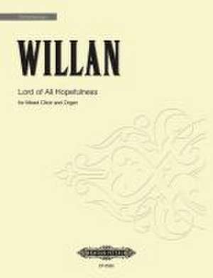 Lord of All Hopefulness: Choral Octavo de Healey Willan