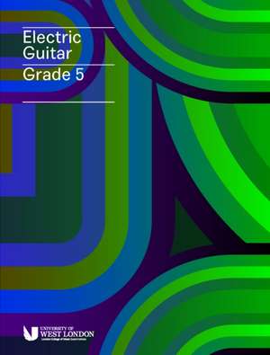 London College of Music Electric Guitar Grade 5 de London College of Music Examinations