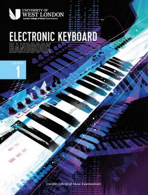 London College of Music Electronic Keyboard Handbook 2021 Grade 1 de London College of Music Examinations