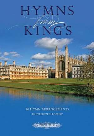 Hymns from King's -- 20 Hymn Arrangements for Choir and Organ de Stephen Cleobury