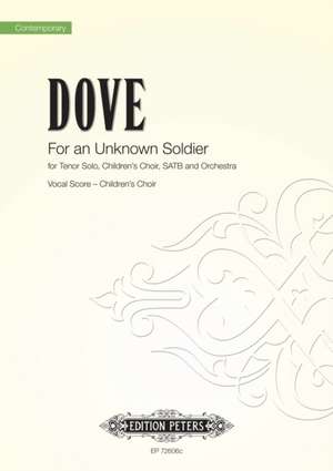 DOVE, J: FOR AN UNKNOWN SOLDIER CHILDRENS VOCAL S de JONATHAN DOVE