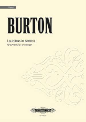 Laudibus in Sanctis for Satb Choir and Organ de James Burton