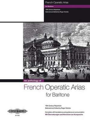 French Operatic Arias for Baritone and Piano de Roger Nichols