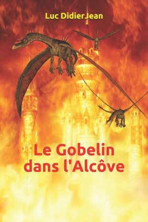 Le Gobelin dans l'Alcôve de Luc Didierjean