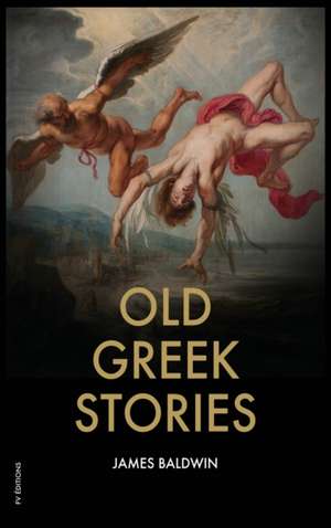 Old Greek Stories de James Baldwin