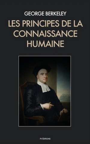 Les Principes de la Connaissance Humaine de George Berkeley