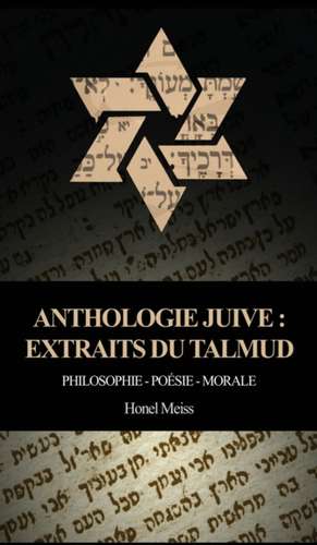 Anthologie Juive - Extraits du Talmud de Honel Meiss