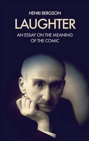 Laughter de Henri Bergson