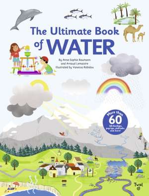 The Ultimate Book of Water de Anne-Sophie Baumann