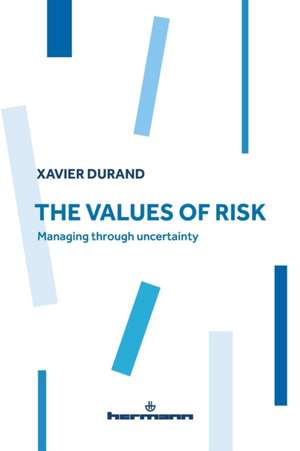 The Values of Risk de Xavier Durand