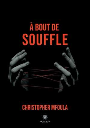 À bout de souffle de Christopher Mfoula