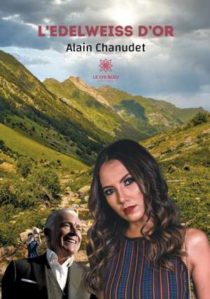 L'Edelweiss d'or de Alain Chanudet