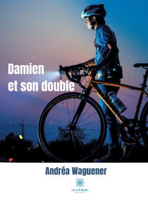 Damien et son double de Andréa Waguener