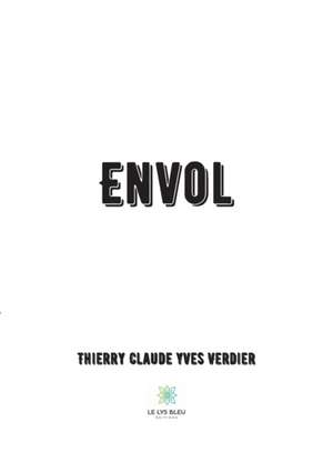 Envol de Thierry Claude Yves Verdier